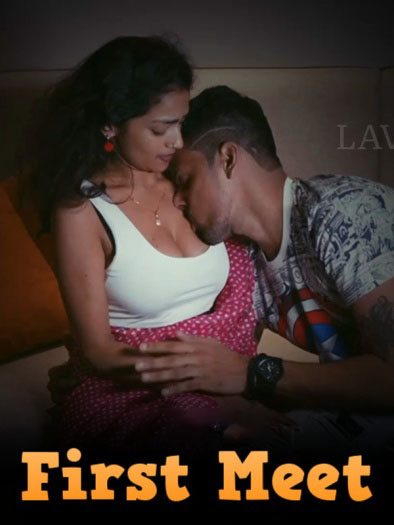 First Meet (2024) LavaOTT Hindi S01E02 Hot Short Film HDRip 720p HDRip 170MB Download