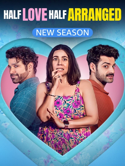 Half Love Half Arranged 2024 S02 Hindi AMZN Web Series 1080p | 720p | 480p HDRip