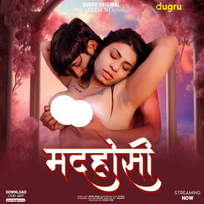 Madhosi (2024) Hindi Uncut Dugru Hot Short Film 1080p | 720p