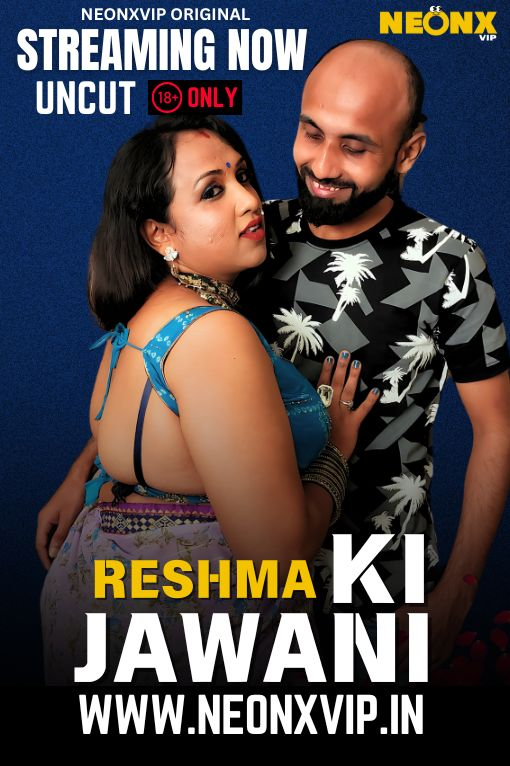 Reshma Ki Jawani 2025 NeonX Hindi Short Film 1080p | 720p | 480p HDRip